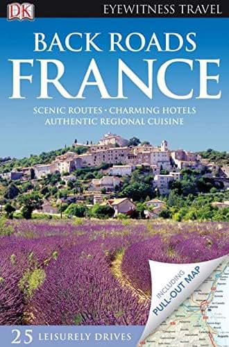 Back Roads France (Eyewitness Travel Back Roads) by DK Publi