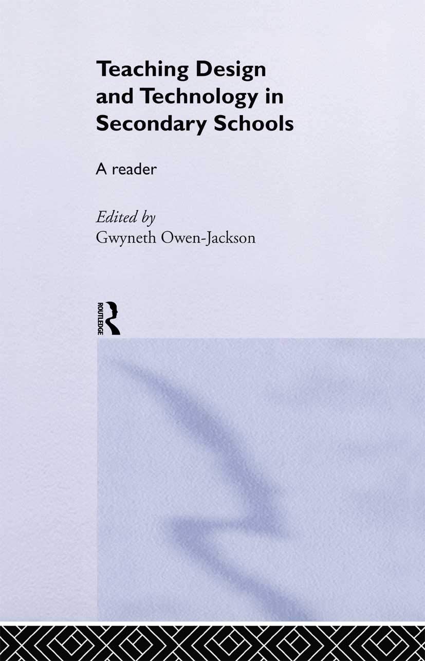 Teaching Design and Technology in Secondary Schools: A Reader (Ou Flexible Pgce S)