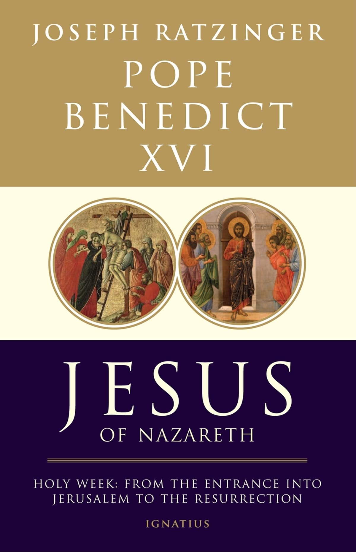 Jesus of Nazareth: From the Entrance into Jerusalem to the Resurrection