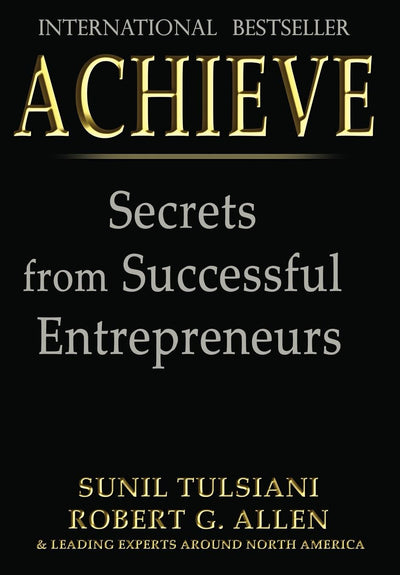 ACHIEVE: Secrets from Successful Entrepreneurs
