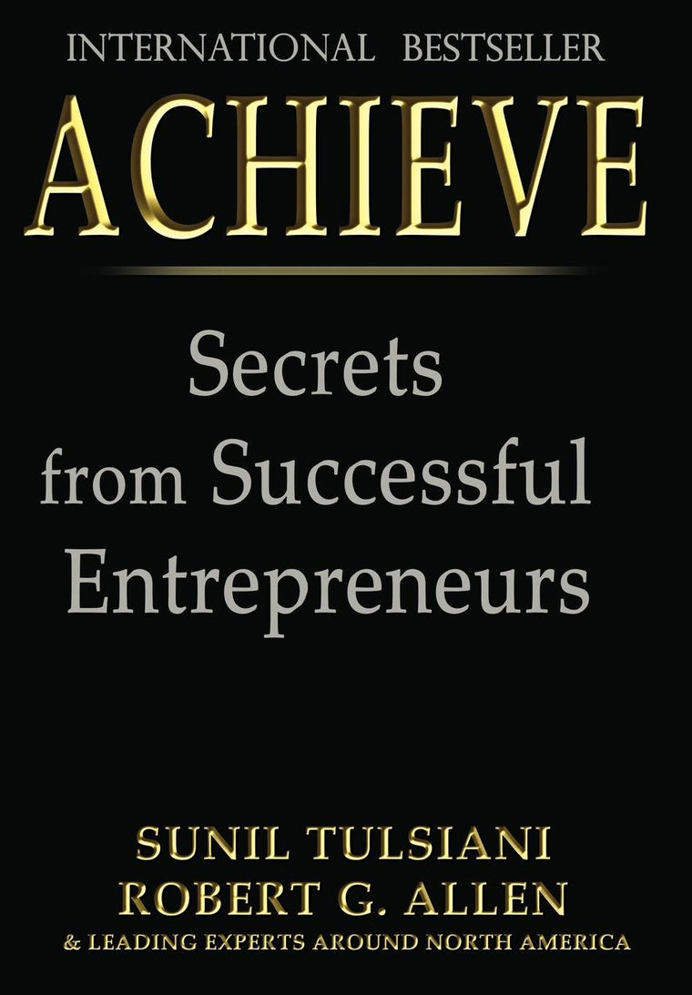 ACHIEVE: Secrets from Successful Entrepreneurs