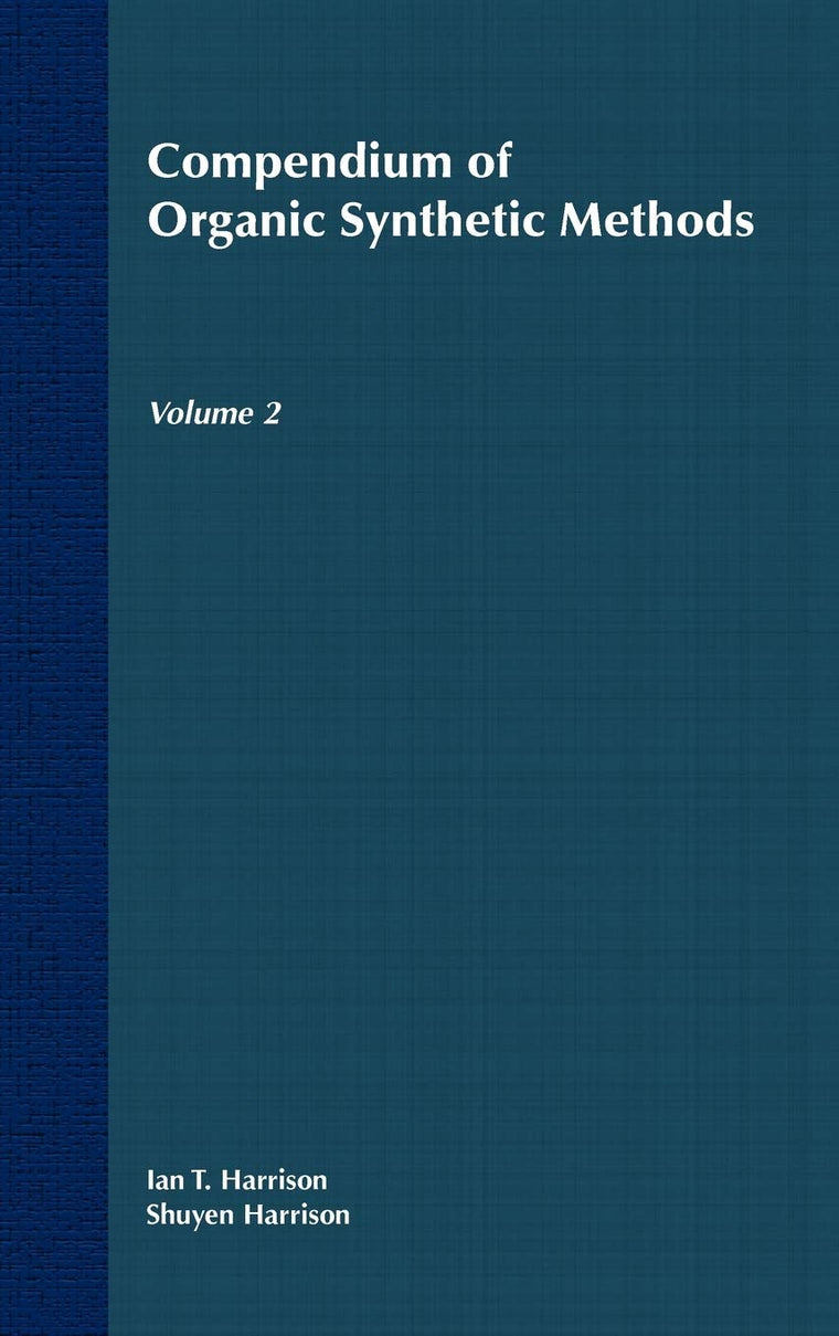 Volume 2, Compendium of Organic Synthetic Methods