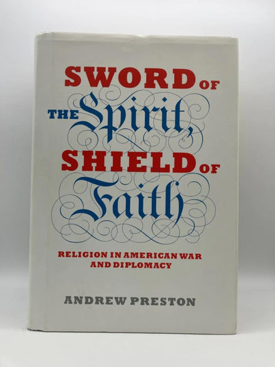 Sword of the Spirit, Shield of Faith: Religion in American W