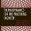 Thermodynamics for the Practicing Engineer
