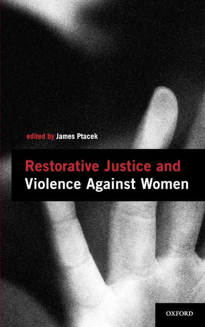 Restorative Justice and Violence Against Women (Interpersonal Violence)