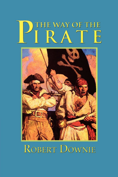 WAY OF THE PIRATE & PRIVATEERS