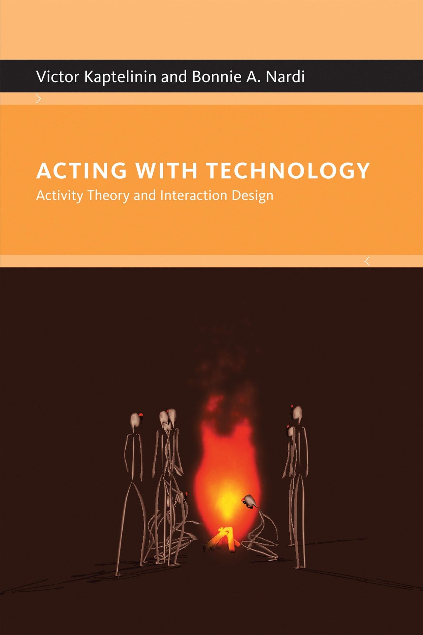 Acting with Technology: Activity Theory and Interaction Desi