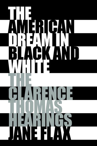 The American Dream in Black and White: The Clarence Thomas Hearings