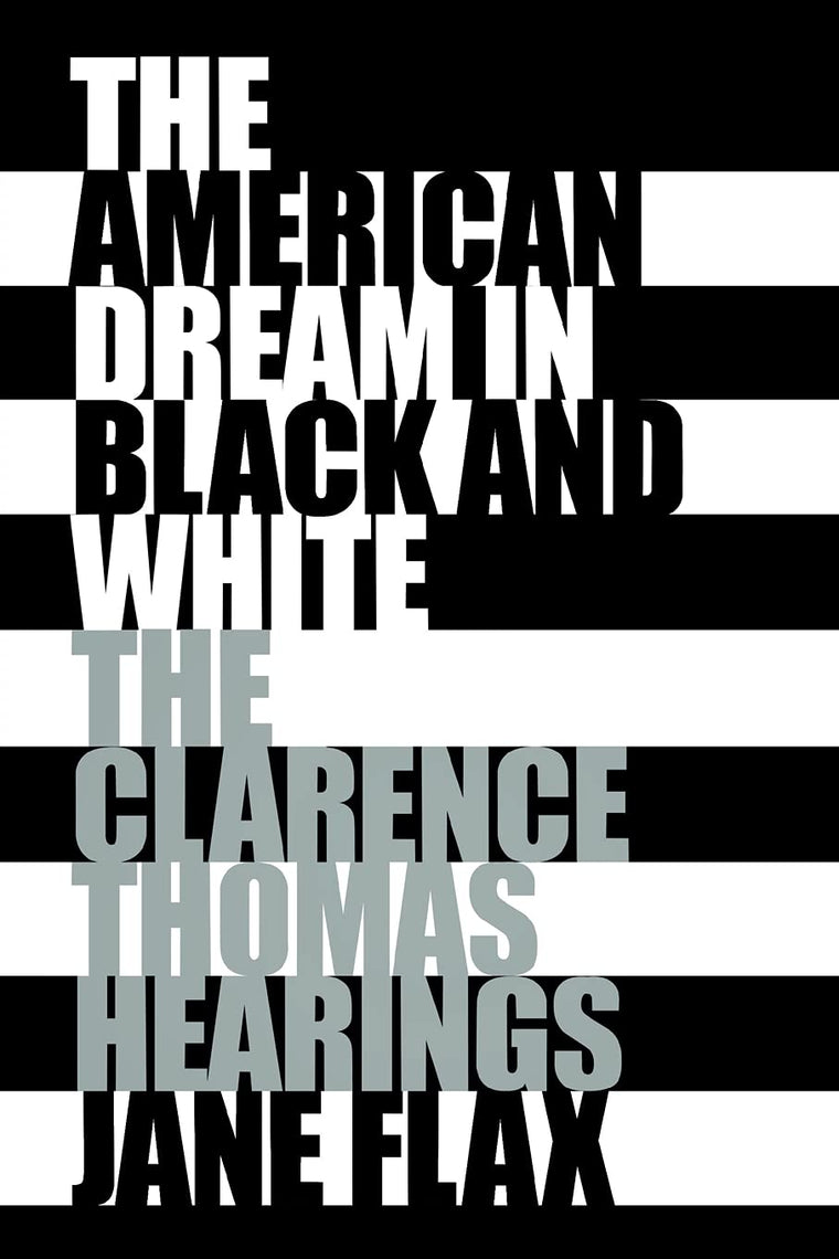 The American Dream in Black and White: The Clarence Thomas Hearings