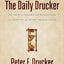 The Daily Drucker: 366 Days of Insight and Motivation for Ge