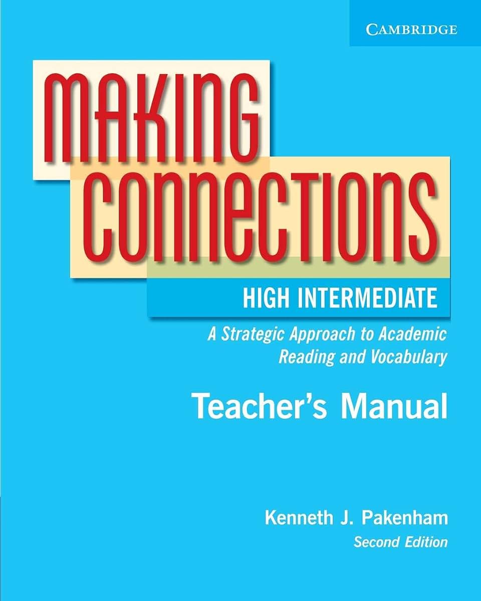 Making Connections High Intermediate Teacher's Manual: A Strategic Approach to Academic Reading
