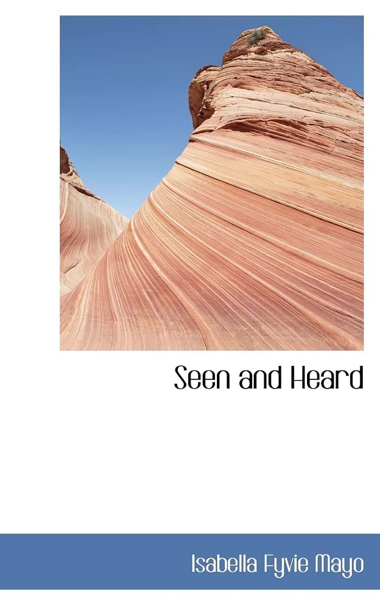 Seen and Heard
