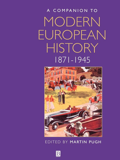 A Companion to Modern European History: 1871-1945