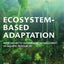 Ecosystem-Based Adaptation: Approaches to Sustainable Management of Aquatic Resources