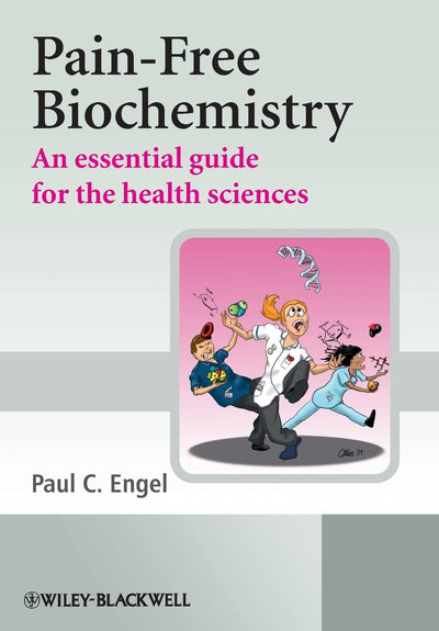 Pain-Free Biochemistry: An Essential Guide for the Health Sciences