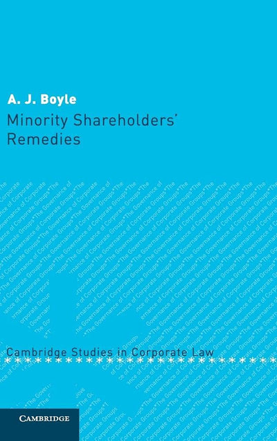 Minority Shareholders' Remedies (Cambridge Studies in Corporate Law, Series Number 2)