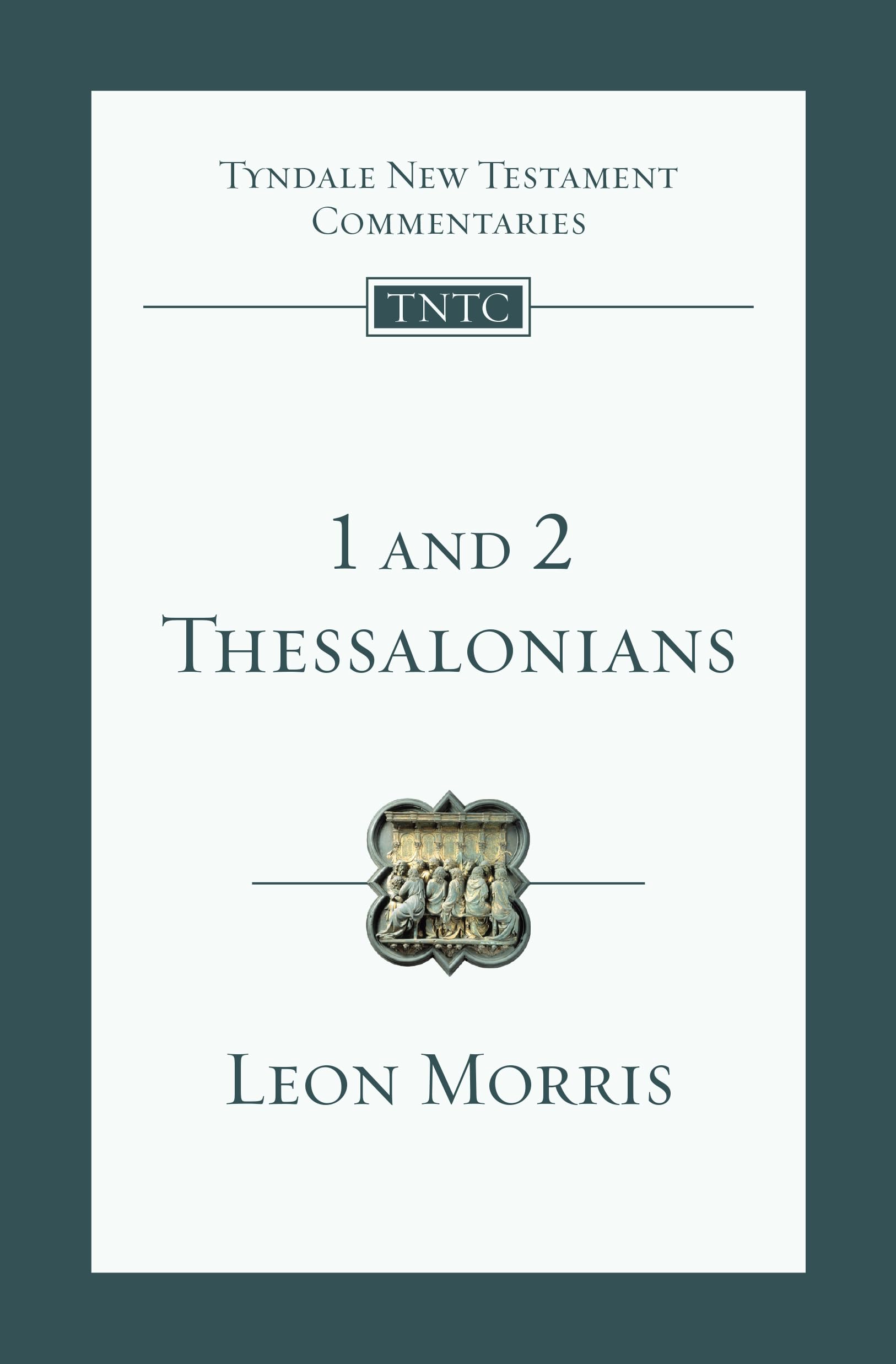 1 and 2 Thessalonians: An Introduction and Commentary (Volume 13) (Tyndale New Testament Commentaries)