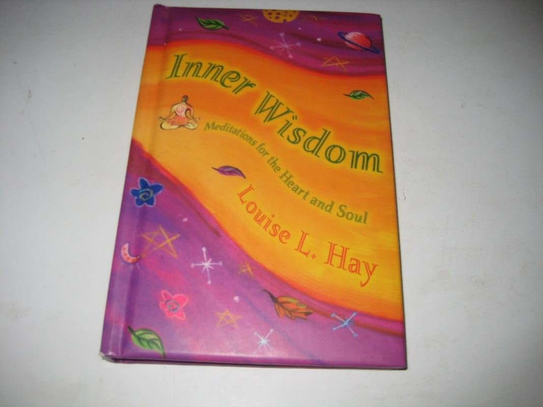 Inner Wisdom: Meditations for the Heart and Soul