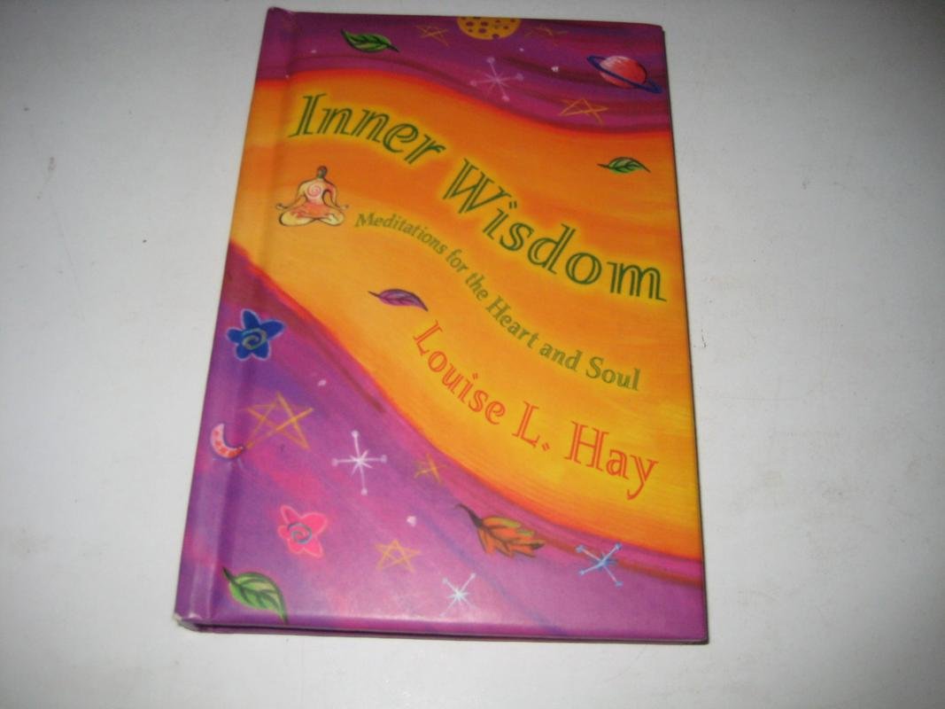 Inner Wisdom: Meditations for the Heart and Soul
