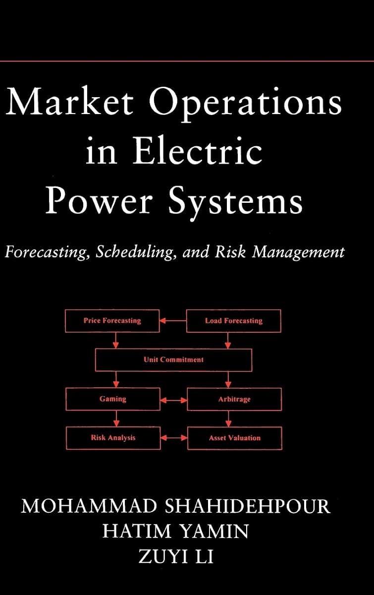 Market Operations in Electric Power Systems: Forecasting, Scheduling, and Risk Management