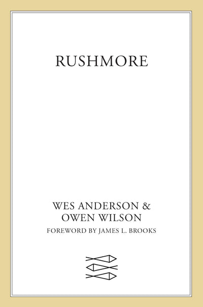 Rushmore: A Screenplay