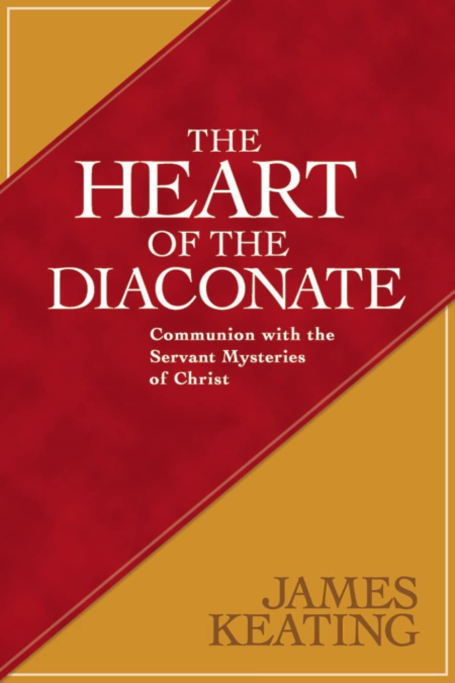 The Heart of the Diaconate: Communion with the Servant Myste