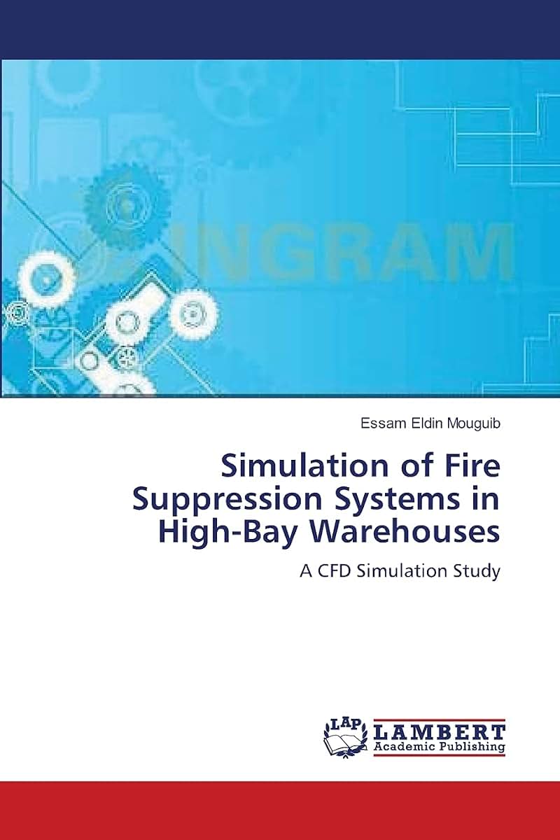 Simulation of Fire Suppression Systems in High-Bay Warehouses: A CFD Simulation Study