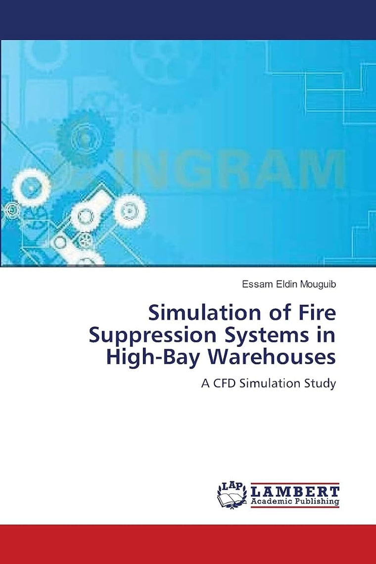 Simulation of Fire Suppression Systems in High-Bay Warehouses: A CFD Simulation Study
