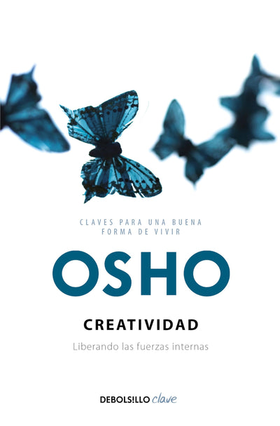 Creatividad: liberando las fuerzas internas / Creativity: Unleashing the Forces Within (Spanish Edition)