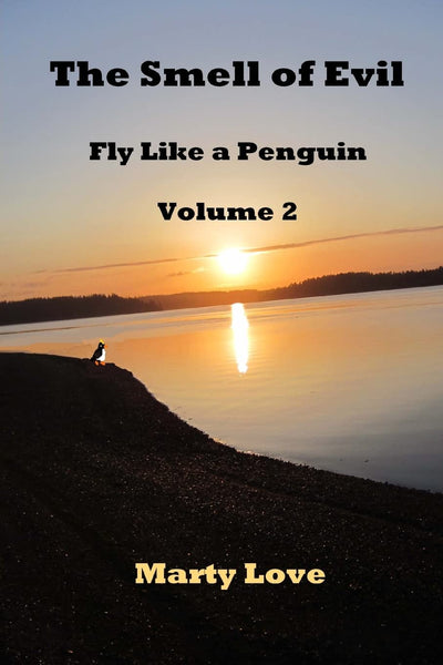 The Smell of Evil (Fly Like a Penguin, Vol. 2)