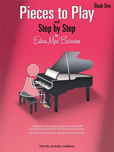 Pieces to Play - Book 1: Piano Solos Composed to Correlate Exactly with Edna Mae Burnam's Step by Step  Early Elementary Supplementary Lesson Repertoire  Method Aligned Recital Music Book