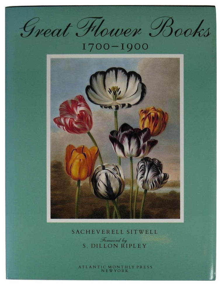 Great Flower Books, 1700-1900: A Bibliographical Record of Two Centuries of Finely-Illustrated Flower Books
