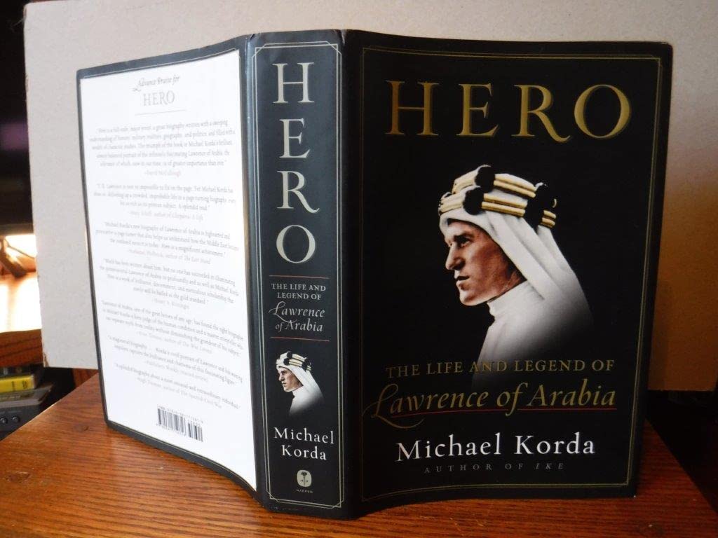 Hero: The Life and Legend of Lawrence of Arabia by Michael Korda