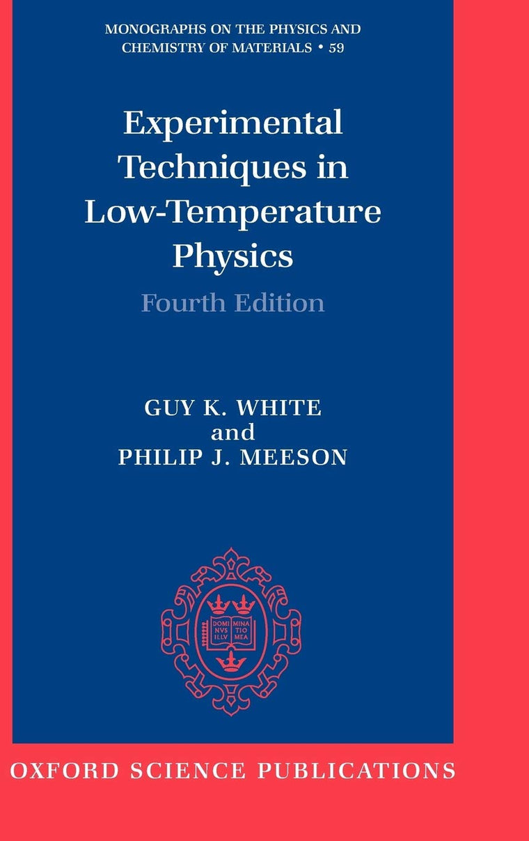 Experimental Techniques in Low-Temperature Physics (Monographs on the Physics and Chemistry of Materials)