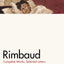 Rimbaud: Complete Works, Selected Letters, a Bilingual Edition