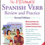 The Ultimate Spanish Verb Review and Practice, Second Edition (Ultimate Review and Practice)