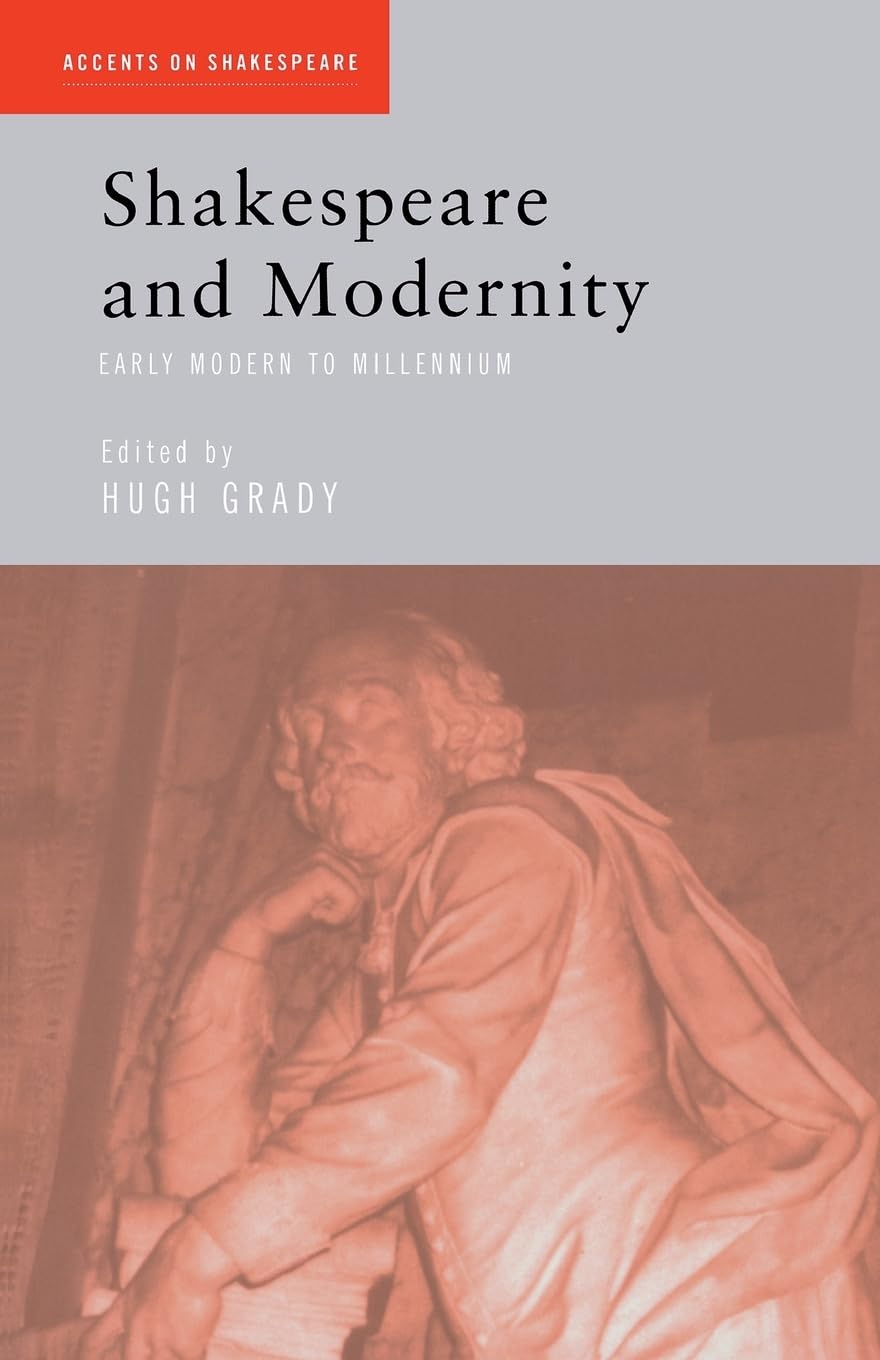 Shakespeare and Modernity (Accents on Shakespeare)