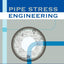 Pipe Stress Engineering