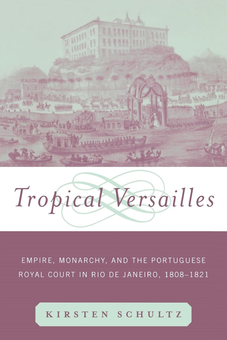 Tropical Versailles (New World in the Atlantic World) by Sch