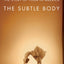 The Subtle Body: The Story of Yoga in America by Stef Syman