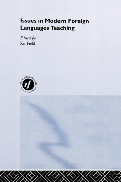 Issues in Modern Foreign Languages Teaching (Issues in Teaching Series)