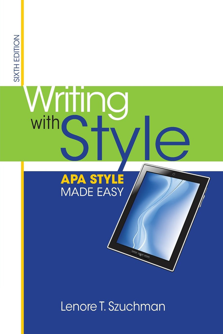 Writing with Style: APA Style Made Easy