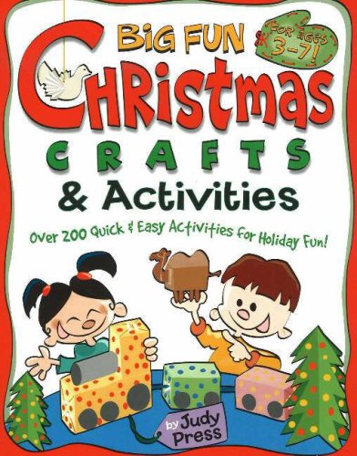 Big Fun Christmas Crafts & Activities: Over 200 Quick and Easy Activities for Holiday Fun