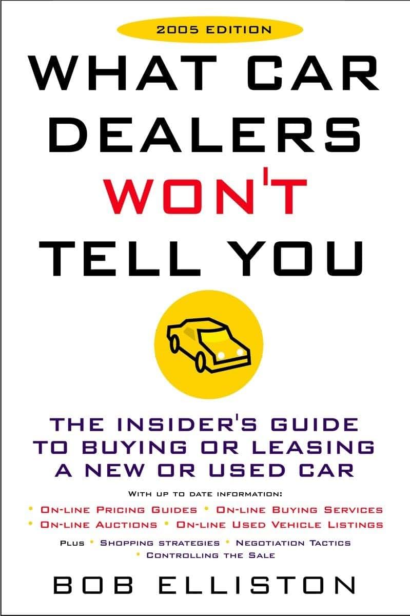 What Car Dealers Won't Tell You (2005 Edition): Revised Edition