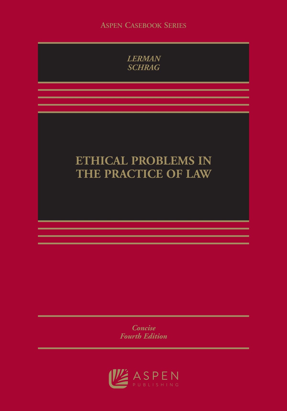 Ethical Problems in the Practice of Law: Concise Edition (Aspen Casebook)
