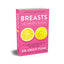 Breasts: The Owner's Manual: Every Womans Guide to Reducing Cancer Risk, Making Treatment Choices, and Optimizing Outcomes