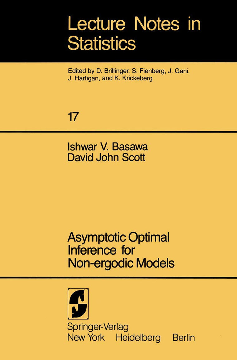 Asymptotic Optimal Inference for Non-Ergodic Models: Lecture Notes in Statistic 17)
