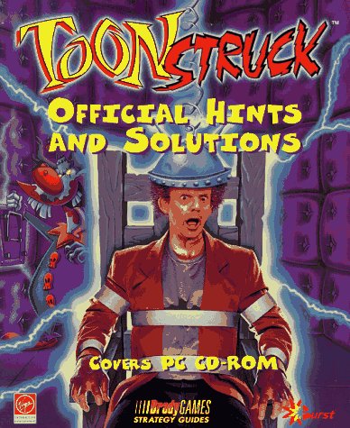 Toonstruck Official Hints and Solutions (Brady Games)