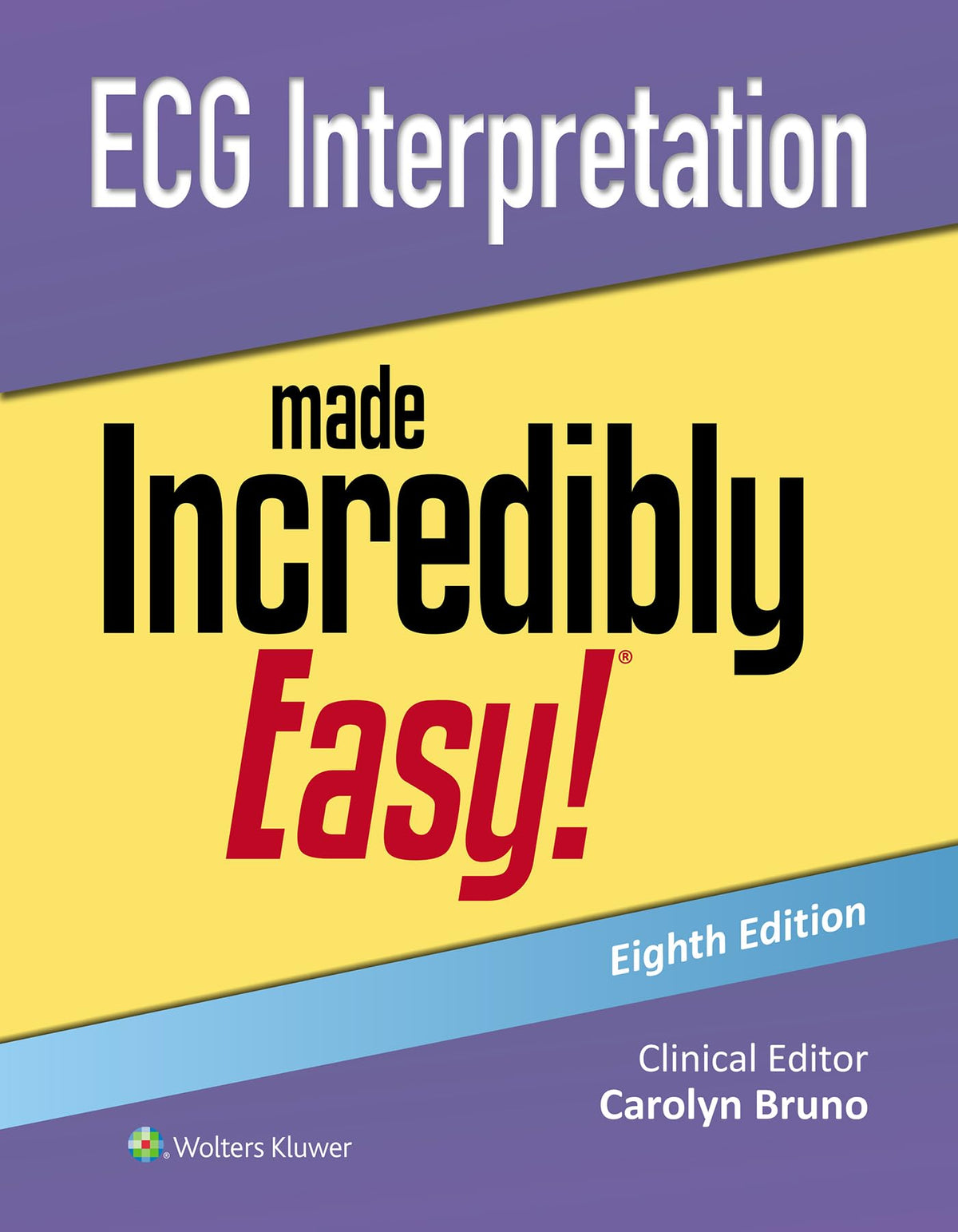 ECG Interpretation Made Incredibly Easy! (Incredibly Easy! Series)