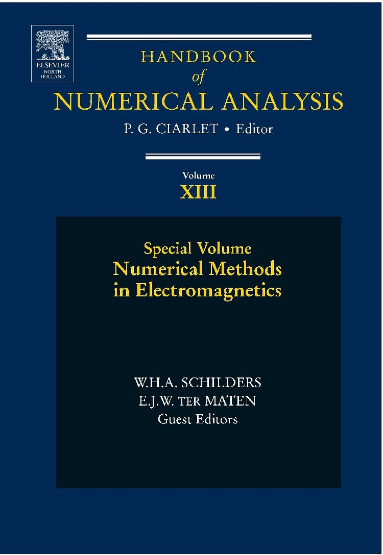 Numerical Methods in Electromagnetics: Special Volume (Volume 13) (Handbook of Numerical Analysis, Volume 13)